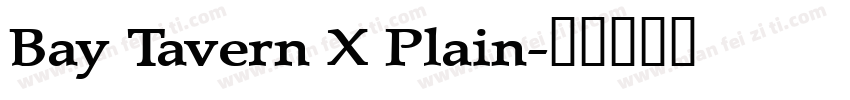 Bay Tavern X Plain字体转换